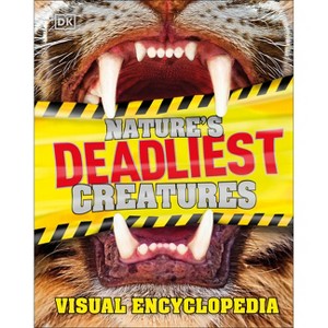 Nature's Deadliest Creatures Visual Encyclopedia - (DK Children's Visual Encyclopedias) by  DK (Hardcover) - 1 of 1