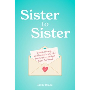 Sister to Sister - by  Molly Reade (Paperback) - 1 of 1