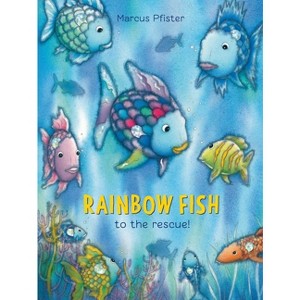 Rainbow Fish to the Rescue! - by Marcus Pfister (Hardcover) : Target