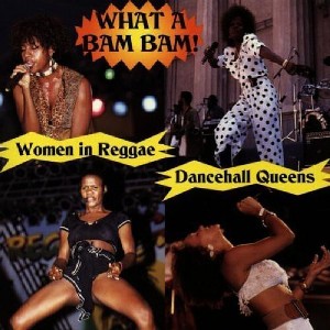 Various Artists - What a Bam Bam: Women in Reggae / Various (CD) - 1 of 1