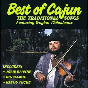 Waylon Thibodeaux - Best of Cajun (CD) - 1 of 1