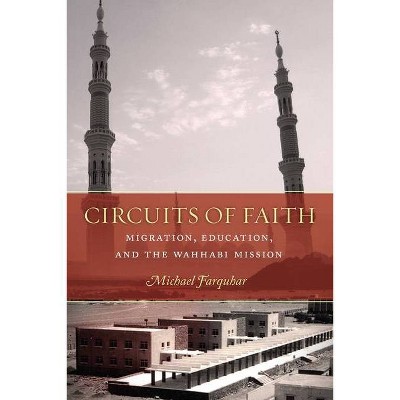 Circuits of Faith - (Stanford Studies in Middle Eastern and Islamic Societies and) by  Michael Farquhar (Hardcover)