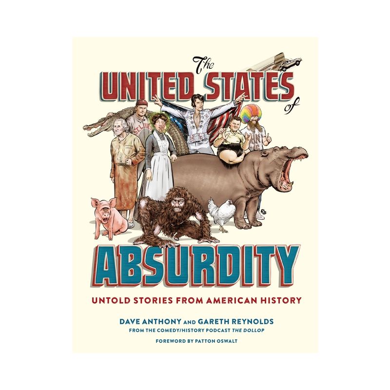 The United States of Absurdity - by  Dave Anthony & Gareth Reynolds (Hardcover), 1 of 2