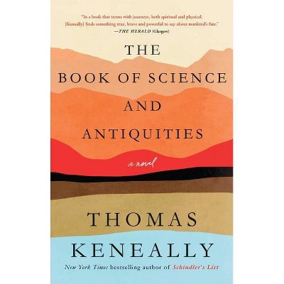 The Book of Science and Antiquities - by  Thomas Keneally (Paperback)