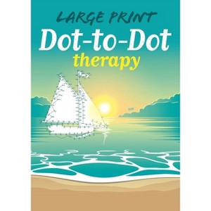Large Print Dot-To-Dot Therapy - (Arcturus Dot-To-Dot Collection) by  Jim Peacock & Adam Linley (Paperback) - 1 of 1