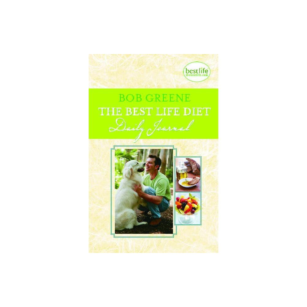 The Best Life Diet Daily Journal - by Bob Greene (Paperback)