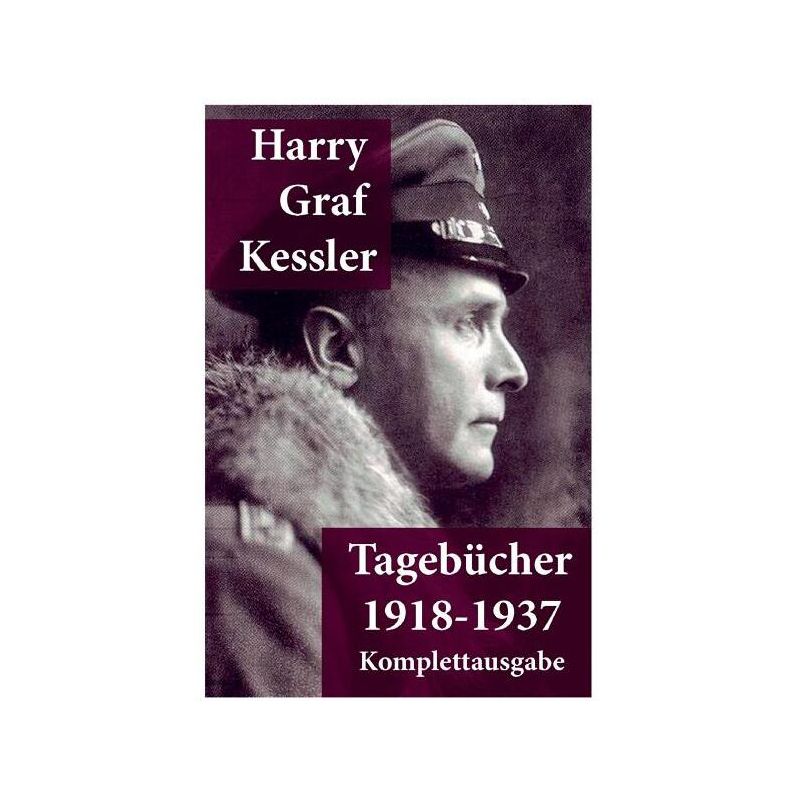 Tagebücher 1918-1937 - by  Harry Graf Kessler (Paperback), 1 of 2