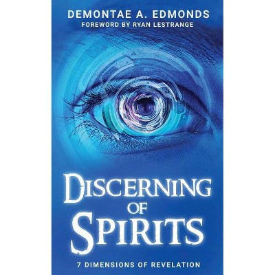 Discerning Of Spirits - by  Demontae A Edmonds (Paperback)