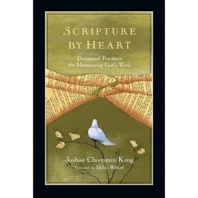 Scripture by Heart - by  Joshua Choonmin Kang (Paperback)