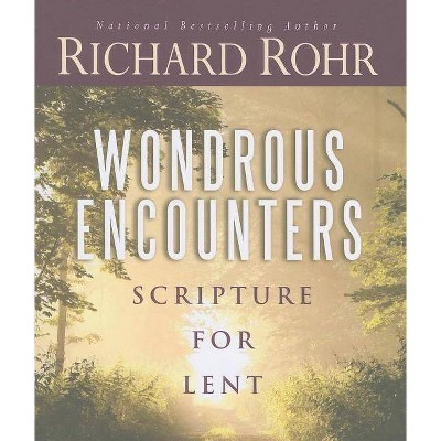 Wondrous Encounters - by  Richard Rohr (Paperback)