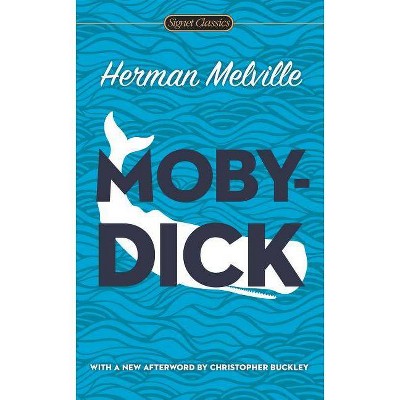 Moby Dick - (Signet Classics) by  Herman Melville (Paperback)