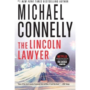 The Lincoln Lawyer - (Lincoln Lawyer Novel) by  Michael Connelly (Paperback) - 1 of 1