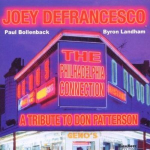 Joey DeFrancesco - A Tribute To Don Patterson: The Philadelphia Connection (CD) - 1 of 1