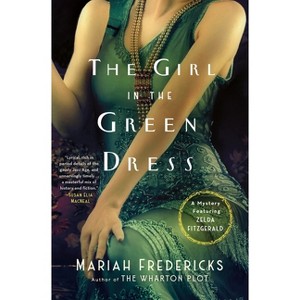 The Girl in the Green Dress - by  Mariah Fredericks (Hardcover) - 1 of 1