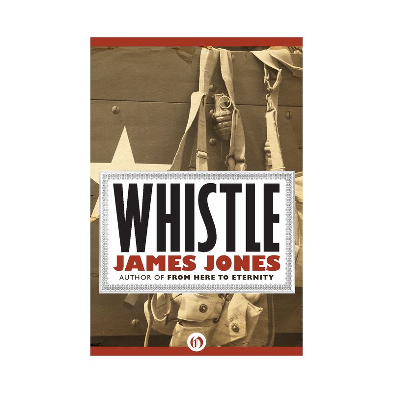 Whistle - (World War II Trilogy) by  James Jones (Paperback), 1 of 2