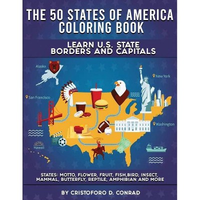 The 50 States of America Coloring Book - by  Cristoforo D Conrad (Paperback)