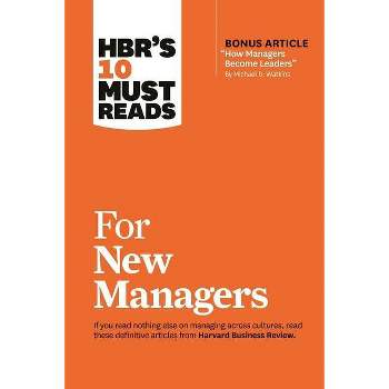 Hbr's 10 Must Reads for New Managers (with Bonus Article "How Managers Become Leaders" by Michael D. Watkins) (Hbr's 10 Must Reads) -