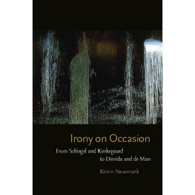 Irony on Occasion - by  Kevin Newmark (Paperback)