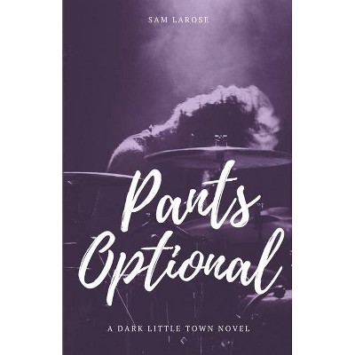 Pants Optional - by  Sam Larose (Paperback)