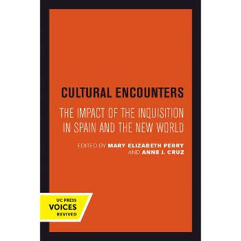 Cultural Encounters - (Center for Medieval and Renaissance Studies, UCLA) by  Mary Elizabeth Perry & Anne J Cruz (Paperback)