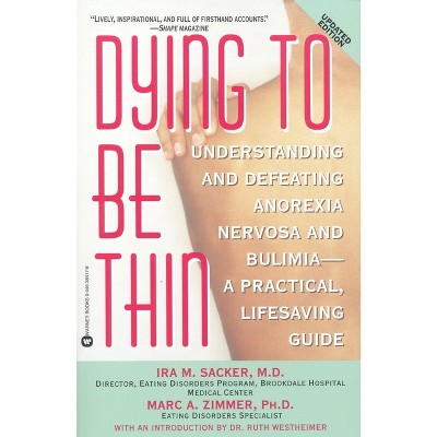 Dying to Be Thin - by  Ira M Sacker & Marc A Zimmer (Paperback)