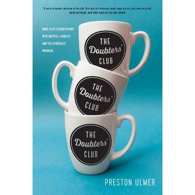 The Doubters' Club - by  Preston Ulmer (Paperback)