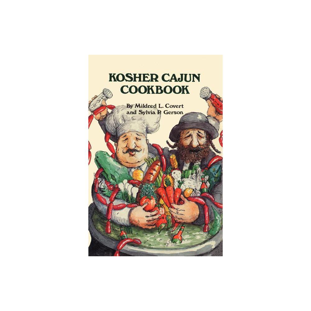 Kosher Cajun Cookbook - by Mildred L Covert & Sylvia P Gerson (Paperback)