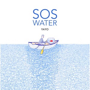 SOS Water - by  Yayo (Hardcover) - 1 of 1