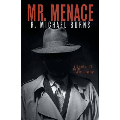 Mr. Menace - by  R Michael Burns (Paperback)