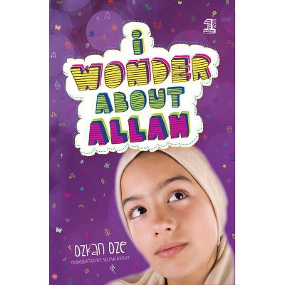 I Wonder about Allah - (I Wonder about Islam) by  Ozkan Oze (Paperback)