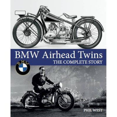 BMW Airhead Twins - by  Phil West (Hardcover)