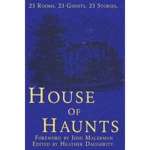 House of Haunts - by  Heather Daughrity (Paperback) - 1 of 1