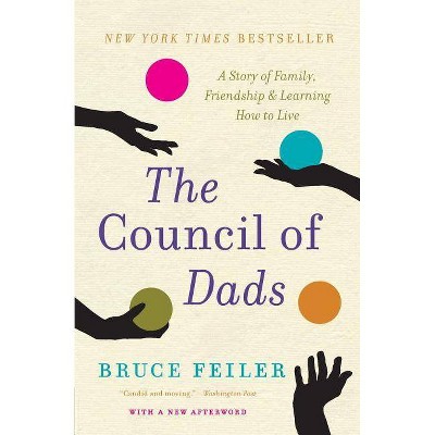 The Council of Dads - by  Bruce Feiler (Paperback)