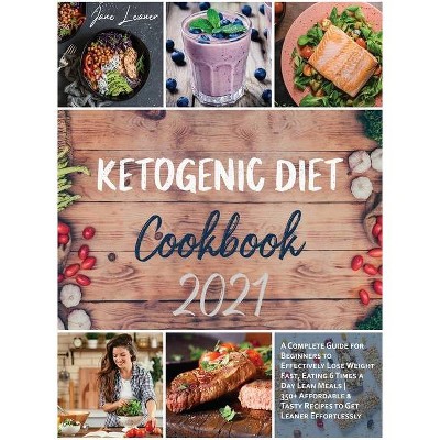 Ketogenic Diet Cookbook 2021 - by  Jane Leaner (Hardcover)