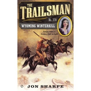 Wyoming Winterkill - (Trailsman) by  Jon Sharpe (Paperback) - 1 of 1