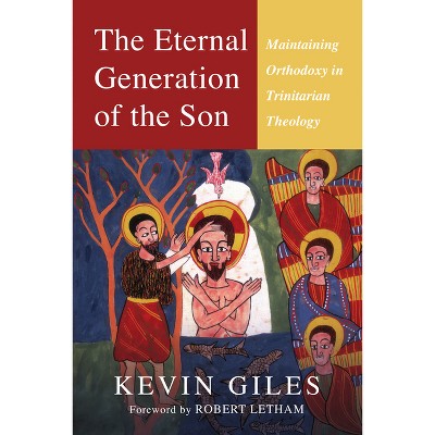 The Eternal Generation of the Son - by  Kevin Giles (Paperback)