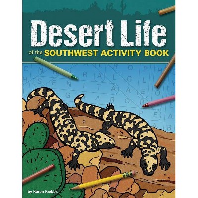 Desert Life of the Southwest Activity Book - (Color and Learn) by  Karen Krebbs (Paperback)