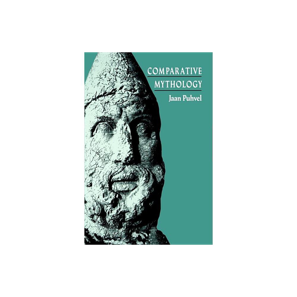 Comparative Mythology - by Jaan Puhvel (Paperback)