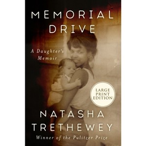 Memorial Drive - Large Print by  Natasha Trethewey (Paperback) - 1 of 1
