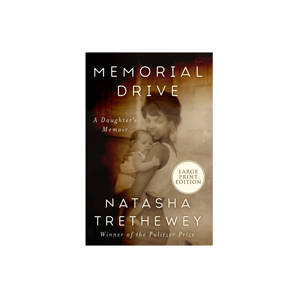 Memorial Drive - Large Print by Natasha Trethewey (Paperback)