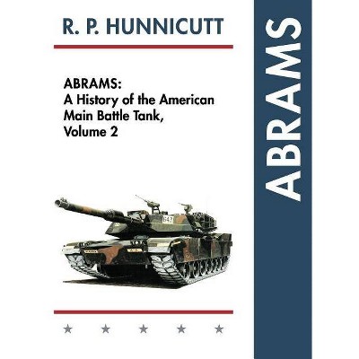 Abrams - by  R P Hunnicutt (Hardcover)