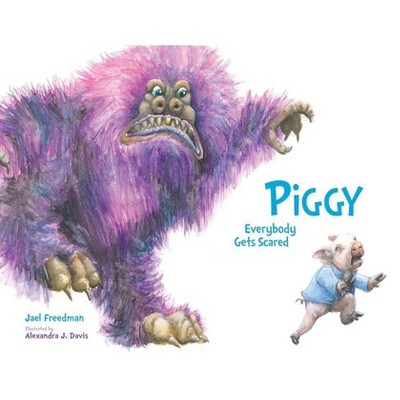 PIGGY Everybody Gets Scared - by  Jael Freedman (Paperback)