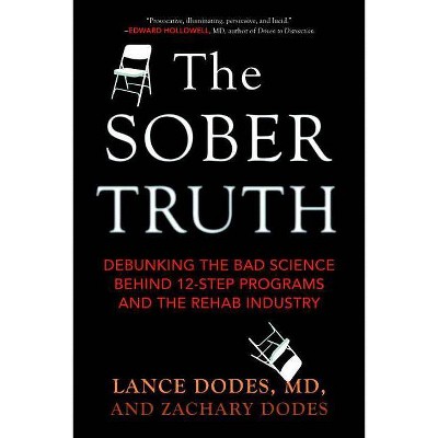 The Sober Truth - by  Lance Dodes & Zachary Dodes (Paperback)