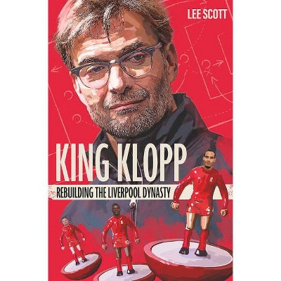 King Klopp - by  Lee Scott (Paperback)