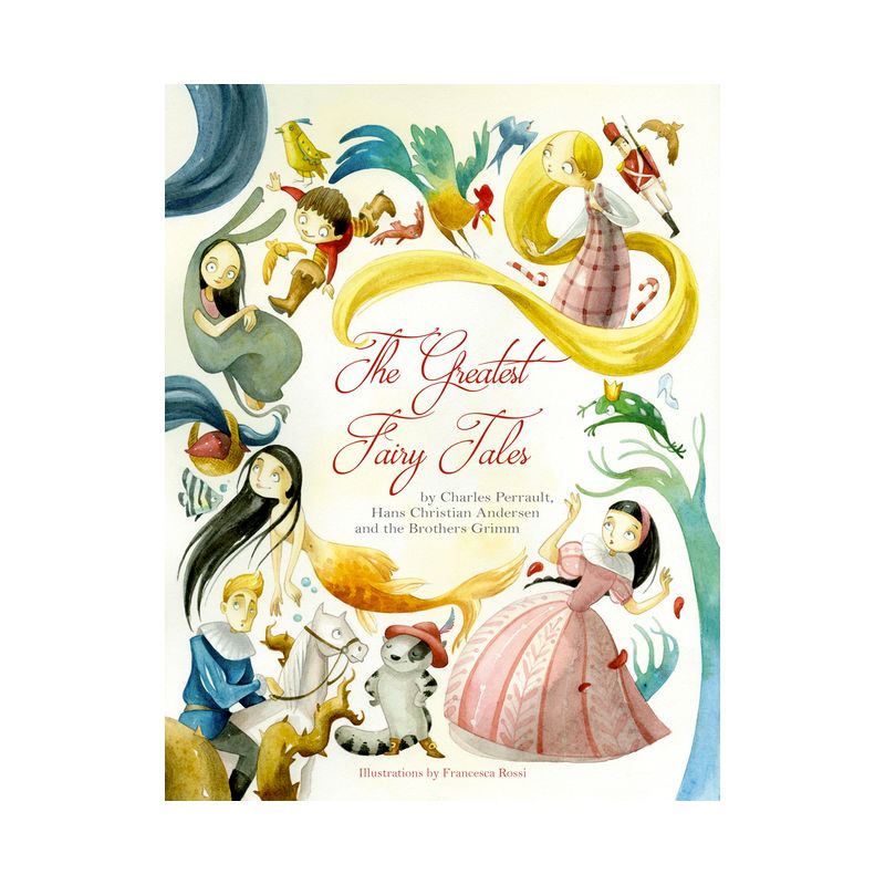 The Greatest Fairy Tales - by  Charles Perrault & Hans Christian Andersen & Grimm Brothers (Hardcover), 1 of 2
