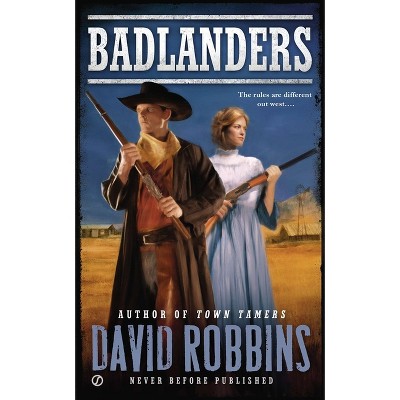 Badlanders - by  David Robbins (Paperback)