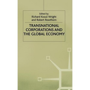 Transnational Corporations and the Global Economy - by  Richard Kozul-Wright & Robert Rowthorn (Hardcover) - 1 of 1
