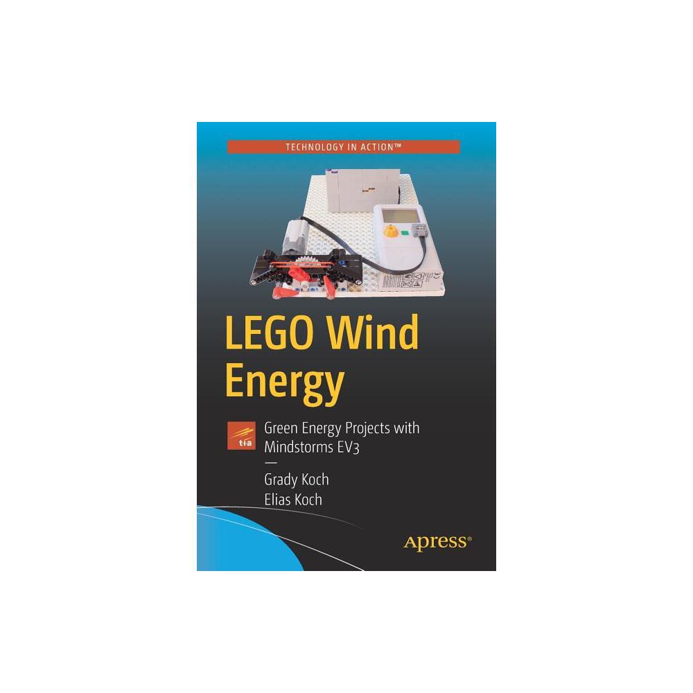 Lego Wind Energy - by Grady Koch & Elias Koch (Paperback)