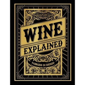 Wine Explained - by Fabrizio Di Rienzo - 1 of 1