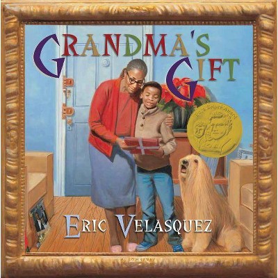 Grandma's Gift - by  Eric Velasquez (Paperback)